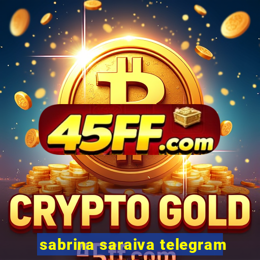 sabrina saraiva telegram